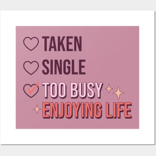 Taken Single Too Busy Enjoying Life Love Sucks Anti Valentines Day Posters and Art